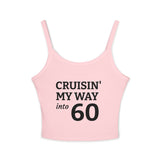 Load image into Gallery viewer, Cruisin' My Way Into 60 Women's Tank Top — Finally Legal 21st Birthday Spaghetti Strap Crop