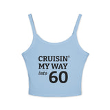 Load image into Gallery viewer, Cruisin' My Way Into 60 Women's Tank Top — Finally Legal 21st Birthday Spaghetti Strap Crop