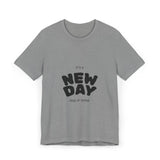 Load image into Gallery viewer, New Day T-Shirt — "It's a New Day" Motivational Tee